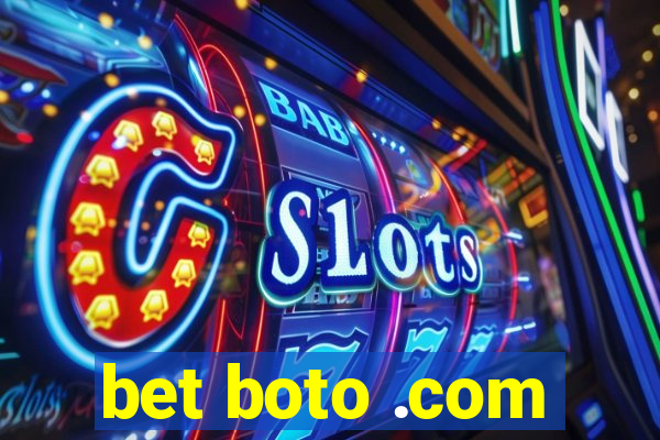 bet boto .com