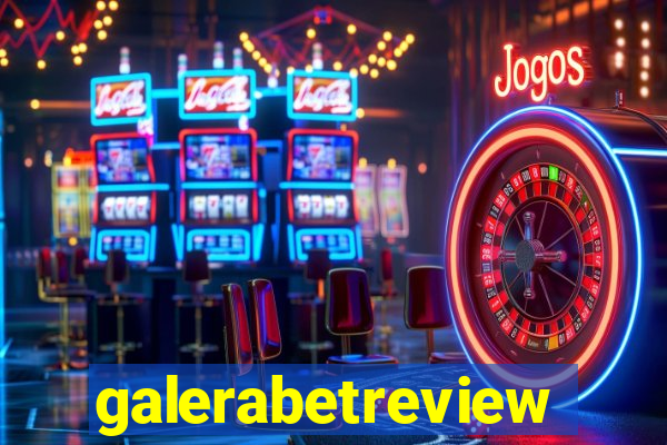 galerabetreview