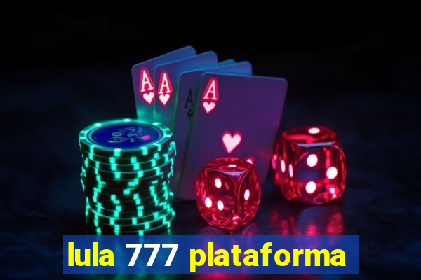 lula 777 plataforma