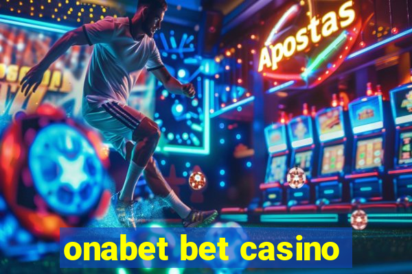 onabet bet casino