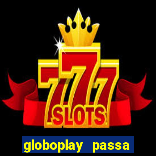 globoplay passa jogo de futebol