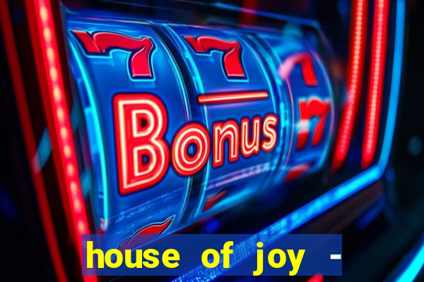 house of joy - casino slots