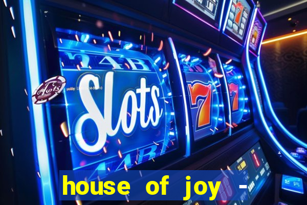 house of joy - casino slots