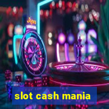 slot cash mania