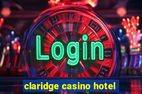 claridge casino hotel