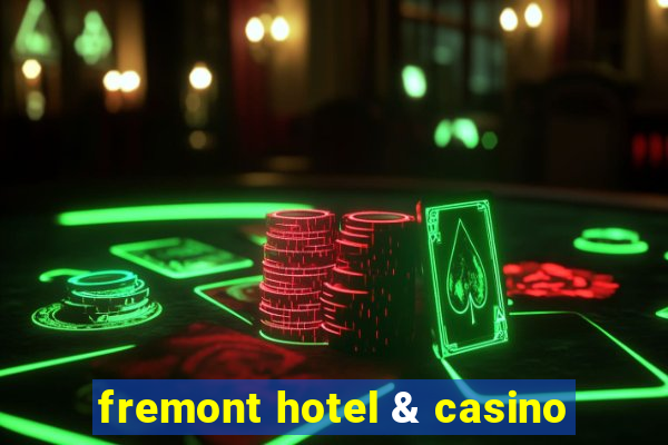 fremont hotel & casino