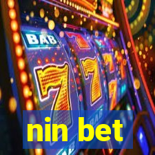 nin bet