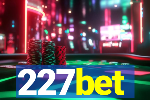 227bet