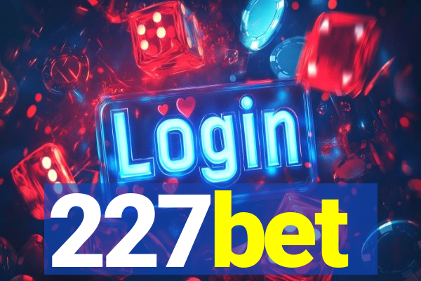 227bet