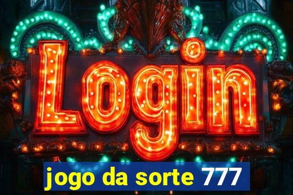 jogo da sorte 777