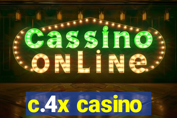 c.4x casino