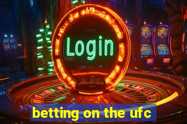 betting on the ufc