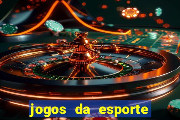 jogos da esporte da sorte