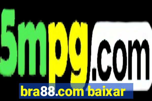 bra88.com baixar