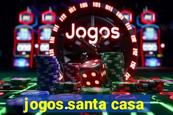 jogos.santa casa