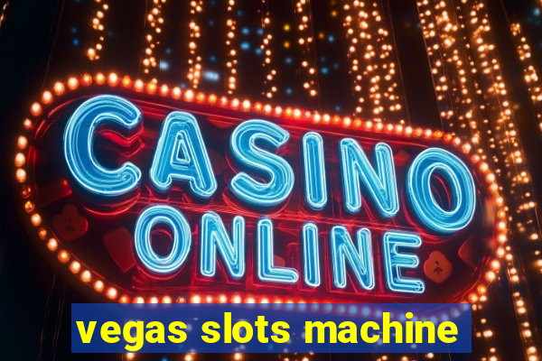 vegas slots machine