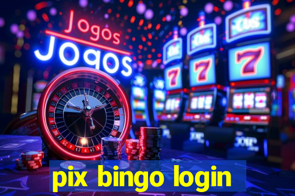 pix bingo login