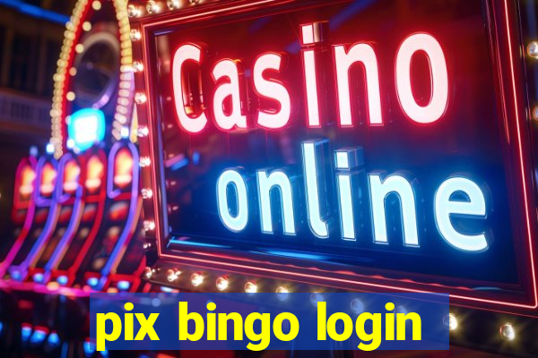 pix bingo login