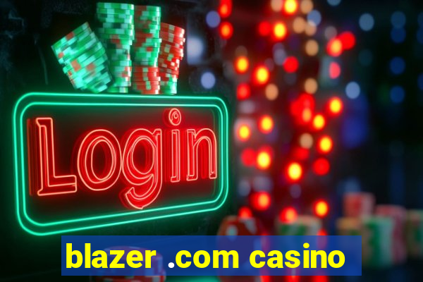 blazer .com casino