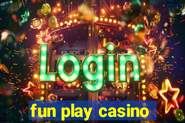 fun play casino