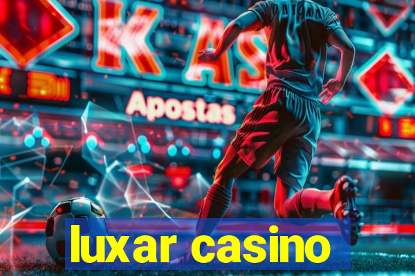 luxar casino