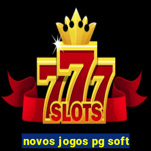 novos jogos pg soft