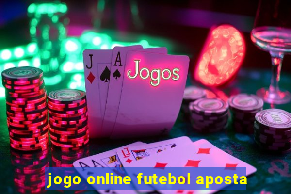 jogo online futebol aposta