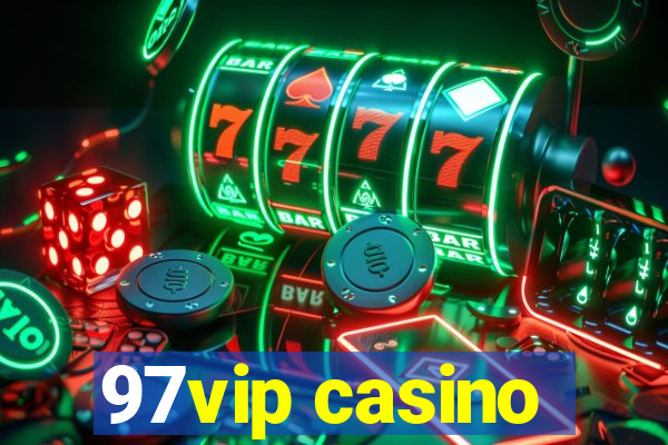 97vip casino