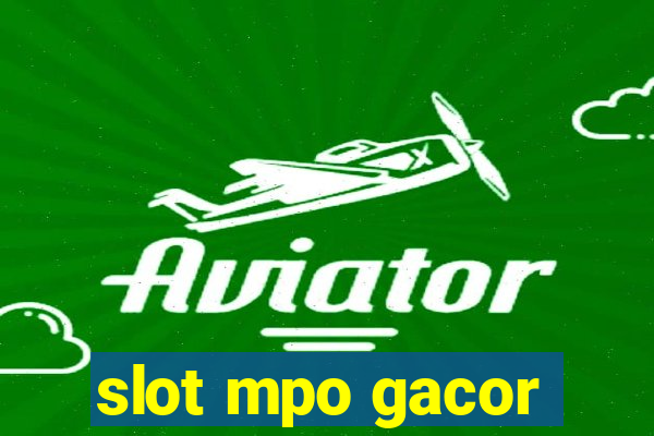 slot mpo gacor