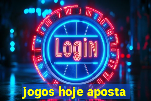 jogos hoje aposta