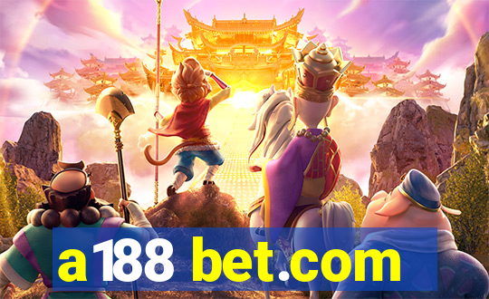 a188 bet.com