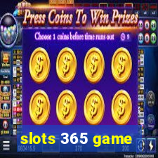 slots 365 game