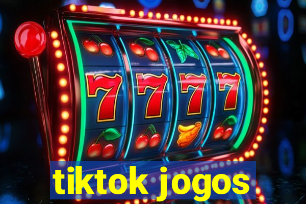 tiktok jogos