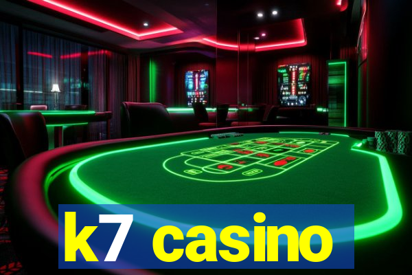 k7 casino