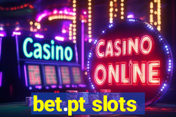 bet.pt slots