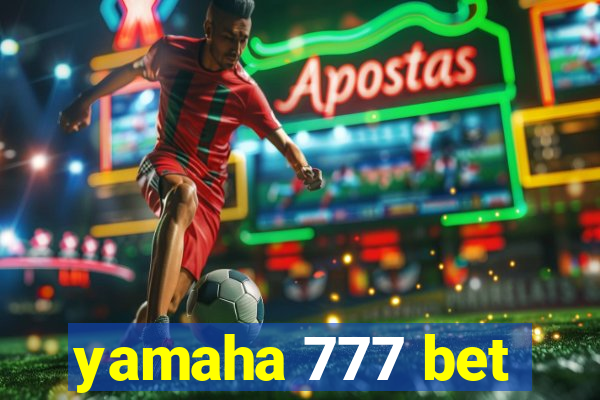 yamaha 777 bet