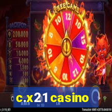 c.x21 casino