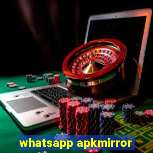 whatsapp apkmirror