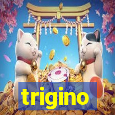 trigino