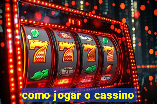 como jogar o cassino