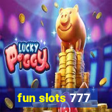 fun slots 777