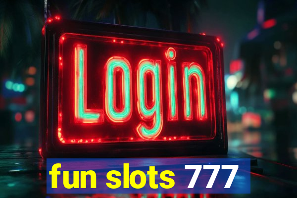 fun slots 777