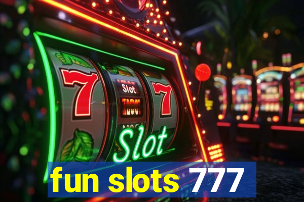 fun slots 777