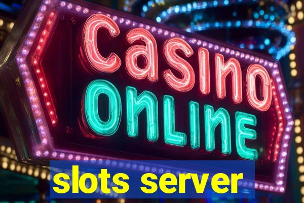 slots server