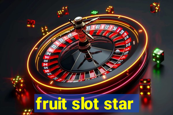 fruit slot star