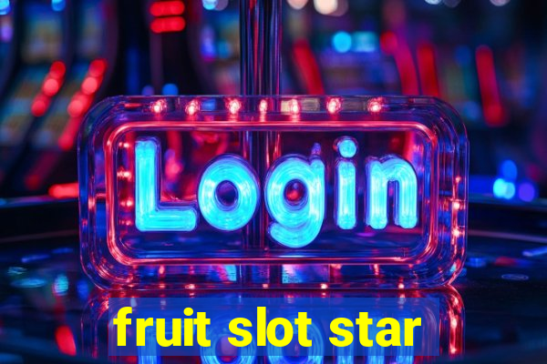 fruit slot star