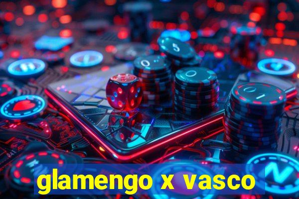 glamengo x vasco