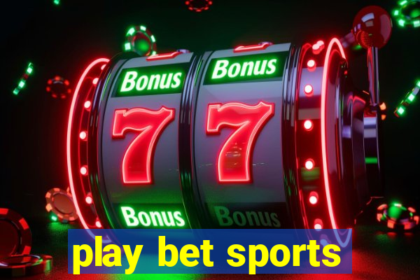 play bet sports