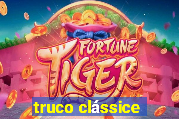 truco clássice