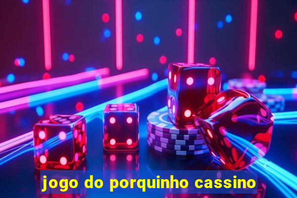 jogo do porquinho cassino